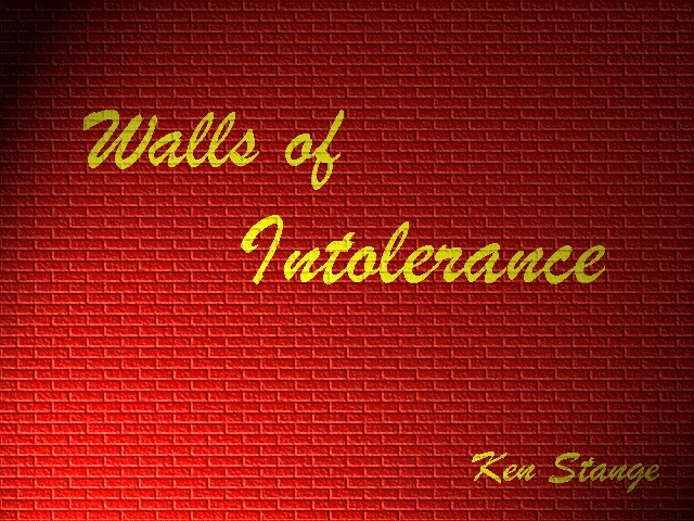00-Walls of Intolerance